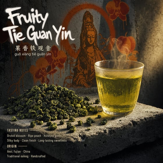 Fruity Tie Guan Yin