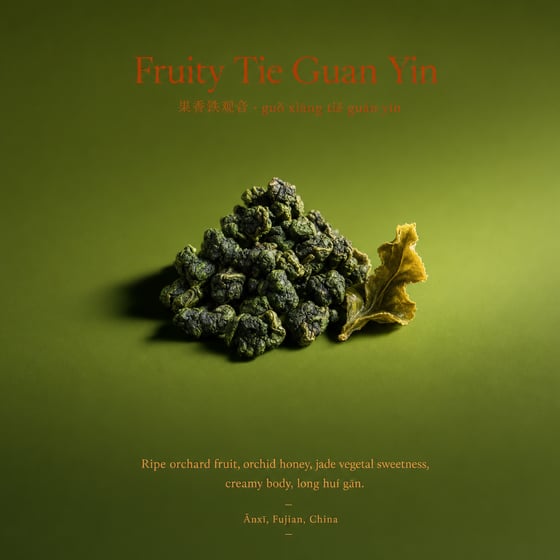Fruity Tie Guan Yin