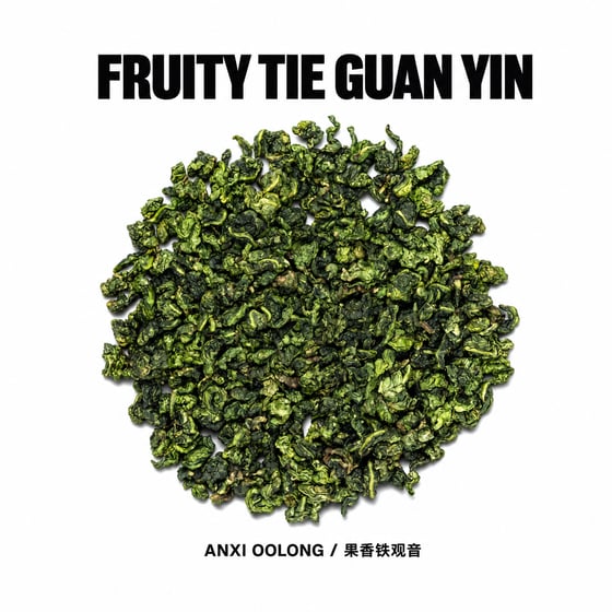 Fruity Tie Guan Yin