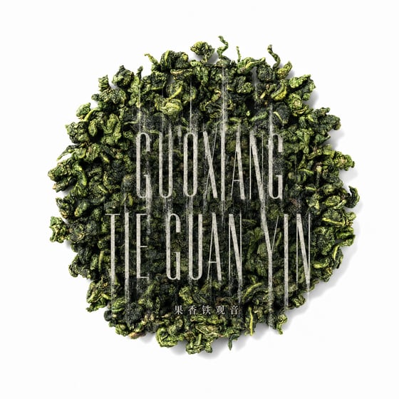 Fruity Tie Guan Yin